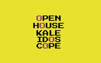 OPEN HOUSE | KALEIDOSCOPE